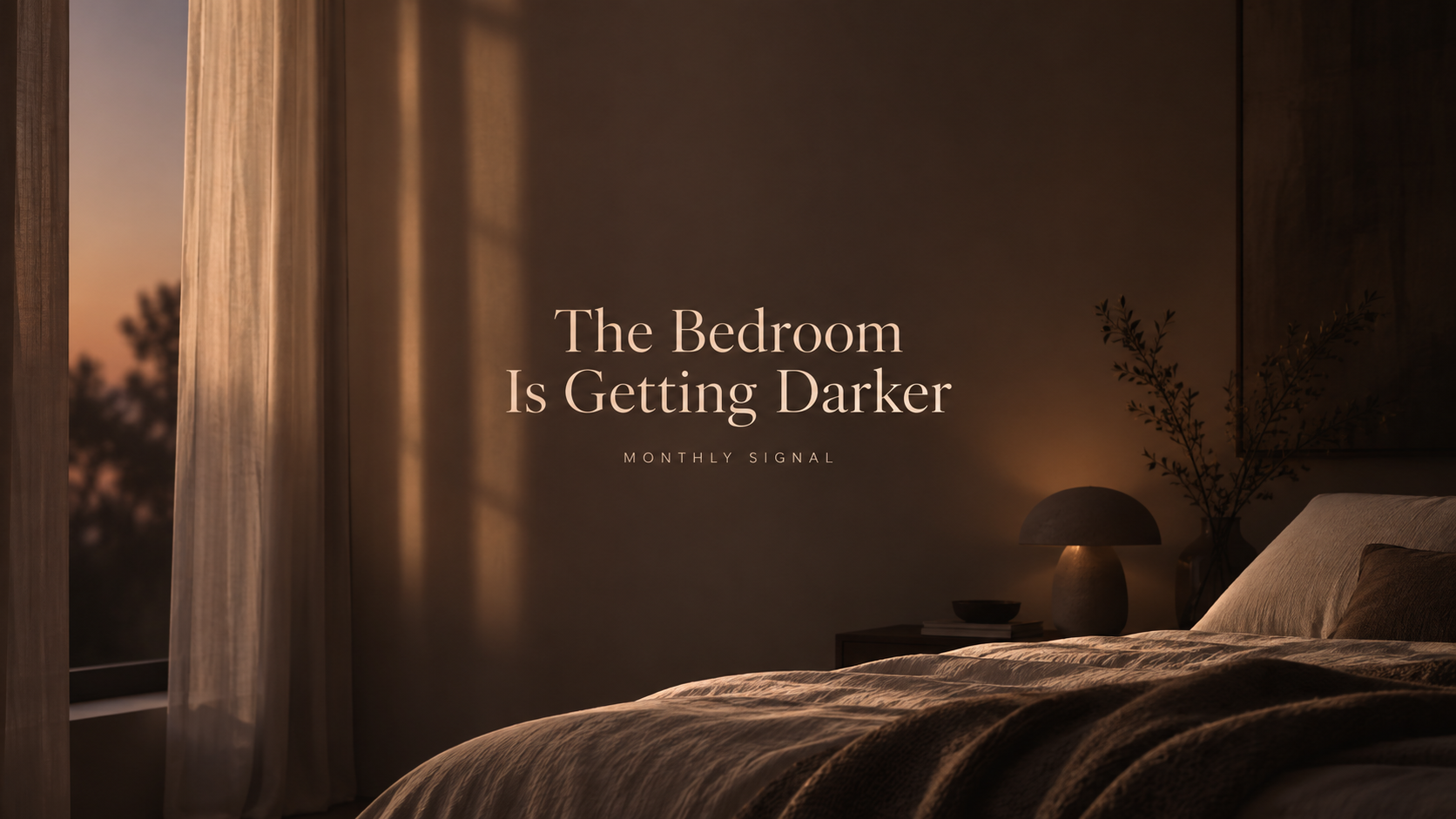 A darker bedroom in warm brown tones in evening light with the text “The Bedroom Is Getting Darker” and a Monthly Signal label.